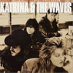 Walking on Sunshine: The Greatest Hits of Katrina & the Waves