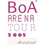 BoA ARENA TOUR 2005-BEST OF SOUL- [DVD]