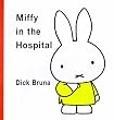 Miffy in the Hospital