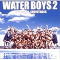 WATER BOYS 2 �I���W�i���E�T�E���h�g���b�N