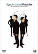 Synchronized Paradise ~Synchronized DNA LIVE TOUR 2005~ [DVD]