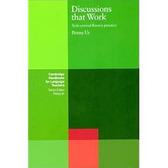 Discussions That Work: Task-Centered Fluency Practice (Cambridge Handbooks for Language Teachers)