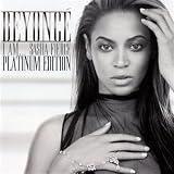 [Music] I Am ... Sasha Fierce: Platinum Edition