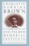 [Book] Charlotte Hawkins Brown and Palmer Memorial Institute: What One Young African American Woman Could Do