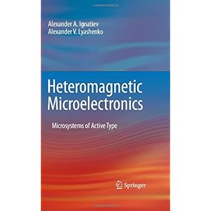 【クリックで詳細表示】Heteromagnetic Microelectronics： Microsystems of Active Type [ハードカバー]