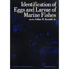 Identification of Eggs and Larvae of Marine Fishes