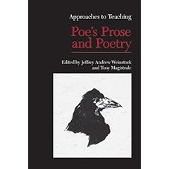 Approaches to Teaching Poe's Prose and Poetry (Approaches to Teaching World Literature)
