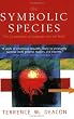 The Symbolic Species: The Co-Evolution of Language and the Brain