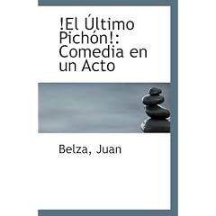 !El Ltimo Pich N!: Comedia En Un Acto