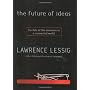 The Future of Ideas: The Fate of the Commons in a &hellip Lawrence Lessig