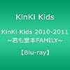KinKi Kids 2010-2011 ~�N�����{FAMILY~ �yBlu-ray�z