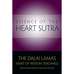 Essence of the Heart Sutra: The Dalai Lama's Heart of Wisdom Teachings