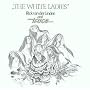 The White Ladies