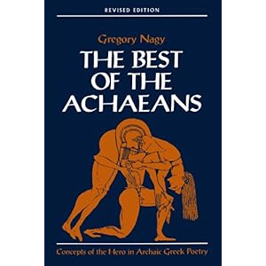 【クリックでお店のこの商品のページへ】Best of the Achaeans： Concepts of the Hero in Archaic Greek Poetry [ペーパーバック]