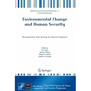 【クリックでお店のこの商品のページへ】Environmental Change and Human Security： Recognizing and Acting on Hazard Impacts (Nato Science for Peace and Security Series C： Environmental Security) [ペーパーバック]