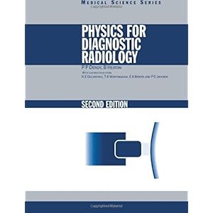 【クリックで詳細表示】Physics for Diagnostic Radiology， Third Edition (Series in Medical Physics and Biomedical Engineering) [ペーパーバック]