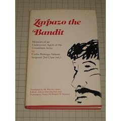Zarpazo the Bandit: Memoirs of an Undercover Agent of the Colombian Army