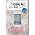 iPhone 4S Style Book ~iOS 5�Ή��Ł@�Ή��@�� iPhone 4S�AiPhone 4�AiPhone 3GS~