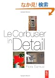 Le Corbusier in Detail