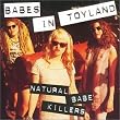 Natural Babe Killers