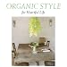 ORGANIC STYLE for Heartful Life