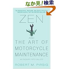 【クリックでお店のこの商品のページへ】Zen and the Art of Motorcycle Maintenance: An Inquiry Into Values: Robert M. Pirsig: 洋書