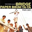 Paper Bikini, Ya Ya
