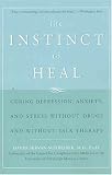 [Book] The Instinct to Heal: Curing Depression, Anxiety and Stress Without Drugs