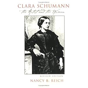 【クリックで詳細表示】Clara Schumann： The Artist and the Woman [ペーパーバック]