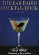 THE BAR RADIO COCKTAIL BOOK The Revised Edition