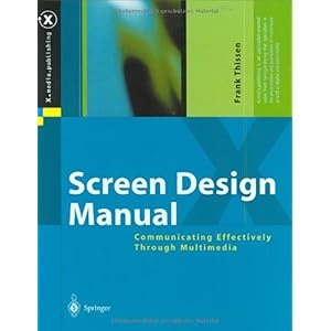 【クリックで詳細表示】Screen Design Manual (X.media.publishing)： Frank Thissen， J.G. Rager： 洋書