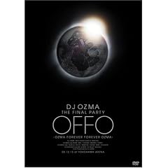 DJ OZMA THE FINAL PARTY �gOFFO�h -OZMA FOREVER FOREVER OZMA- [DVD]