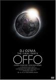 DJ OZMA THE FINAL PARTY �gOFFO�h -OZMA FOREVER FOREVER OZMA- [DVD]