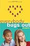 Everybody Bugs Out
