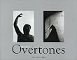 Ralph Gibson Overtones: Overtones