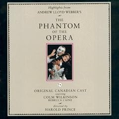 The Phantom Of The Opera: Original Canadian Cast