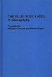 Blue Note Label: A Discography (Discographies)