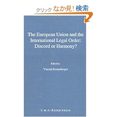 【クリックでお店のこの商品のページへ】The European Union and the International Legal Order: Discord or Harmony?