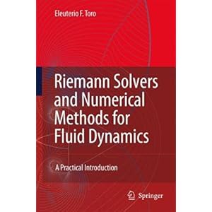 【クリックで詳細表示】Riemann Solvers And Numerical Methods for Fluid Dynamics： A Practical Introduction [ハードカバー]