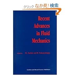 【クリックでお店のこの商品のページへ】Recent Advances in Fluid Mechanics: P.L. Sachdev, M Venkatachalappa: 洋書