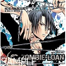 ZOMBIE-LOAN VOCAL SERIES VOL.2 �hICE BULLET�h