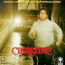 Christine: Original Motion Picture Soundtrack Score