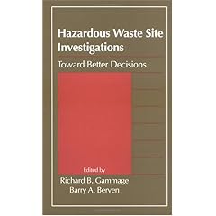 【クリックでお店のこの商品のページへ】Hazardous Waste Site Investigations： Toward Better Decisions： Richard B. Gammage， Barry A. Berven： 洋書