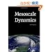 Mesoscale Dynamics (Cambridge Atmospheric and Space Science)