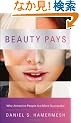 Beauty Pays: Why Attractive People Are More Successful