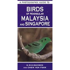 A Photographic Guide to Birds of Peninsular Malaysia and Singapore
