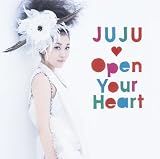 [CD]JUJU Open Your Heart~素顔のままで~