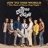 [CD]スリー・ドッグ・ナイト ジョイ・トゥ・ザ・ワールド ~ベスト・オブ・スリー・ドッグ・ナイト