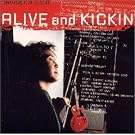 ALIVE and KICKIN�f