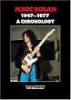Marc Bolan 1947-1977: A Chronology
